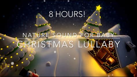 8 Hours of Baby Christmas Lullaby with Nature sounds I Black Screen ...