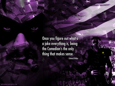 Watchmen - the Comedian rationale | Watchmen quotes, Comedians, Comedian quotes