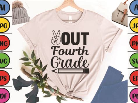 Out Fourth Grade - Buy t-shirt designs