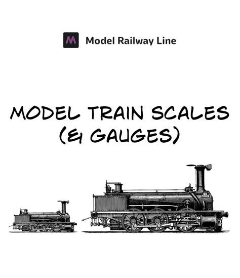 What are Model Train Scales? - Modelling Gauges Explained