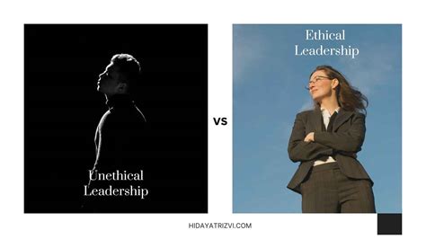 Ethical vs Unethical Leadership: The Ethics of Leadership - Hidayat Rizvi