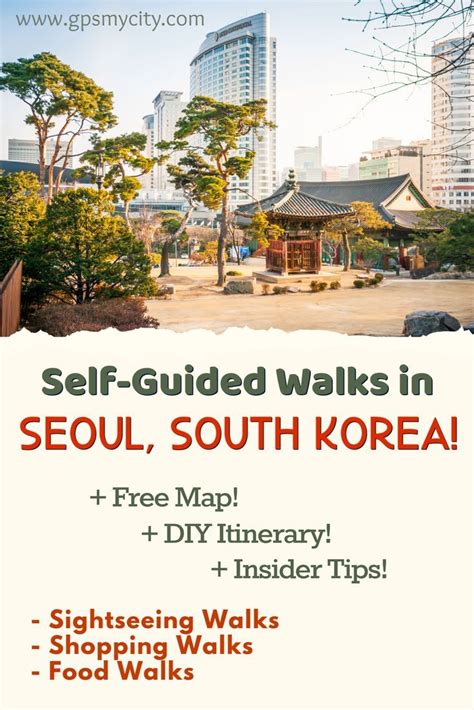 4 Self-Guided Walking Tours in Seoul, South Korea + Maps | South korea ...