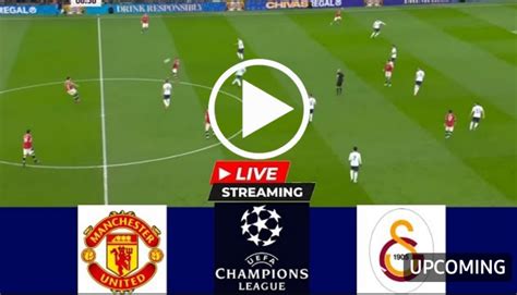 (Video) Watch: Manchester United vs Galatasaray| FREE HD| UEFA ...