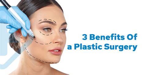 3 benefits of a plastic surgery