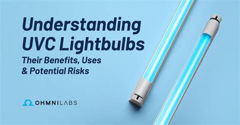 Understanding UVC Lightbulbs: Their Benefits, Uses, and Potential Risks ...