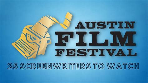 Meet Austin Film Festival's Screenwriters to Watch 2021!