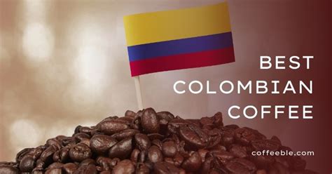 Best Colombian Coffee Brands: Facts and Reviews