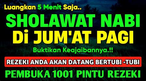 SHOLAWAT NABI JUMAT PAGI PENARIK REZEKI PALING DAHSYAT, SHOLAWAT JIBRIL PALING MERDU - YouTube