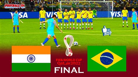 INDIA vs BRAZIL | FIFA World Cup 2022 Final | Full Match All Goals ...