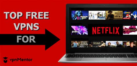 5 Best Free VPNs for Netflix That Actually Work in 2024