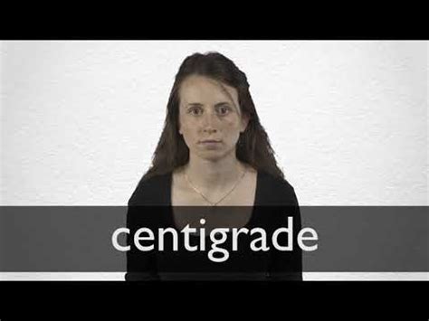 CENTIGRADE definition in American English | Collins English Dictionary