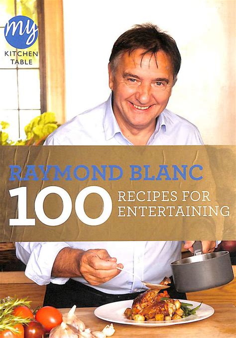 My Kitchen Table 100 Recipes For Entertaining – Things In The Kitchen