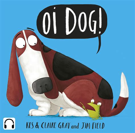 Oi Dog! by Kes Gray - Books - Hachette Australia