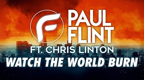 Paul Flint - Watch The World Burn (feat. Chris Linton) - YouTube