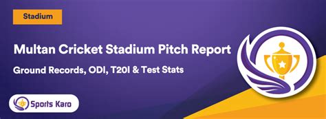 Multan Cricket Stadium Pitch Report - #1 Pakistan Ground Matches ...