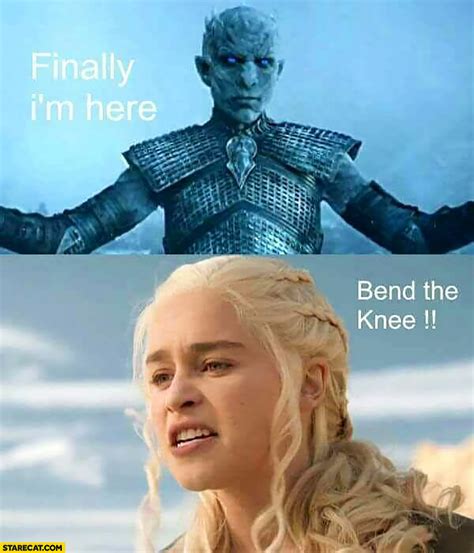 Finally I’m here, bend the knee! Daenerys Game of Thrones | StareCat.com