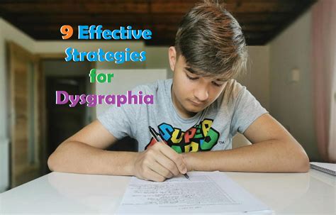 9 Effective Strategies for Dysgraphia - Focus and Read