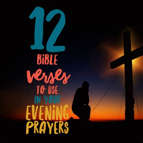 12 Bible Verses To Use In Your Evening Prayers | ChristianQuotes.info