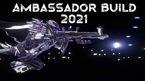 Ambassador Build 2021 | Warframe Builds | #Warframe - YouTube