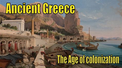 Why and how did the Ancient Greeks establish colonies? - YouTube