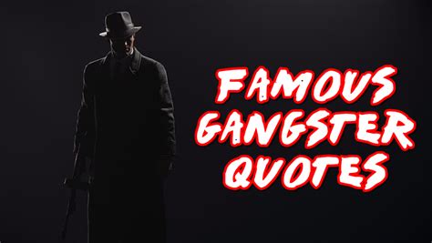 65 Famous Gangster Quotes – Tiny Positive