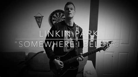 LINKIN PARK - "SOMEWHERE I BELONG" GUITAR COVER! - YouTube