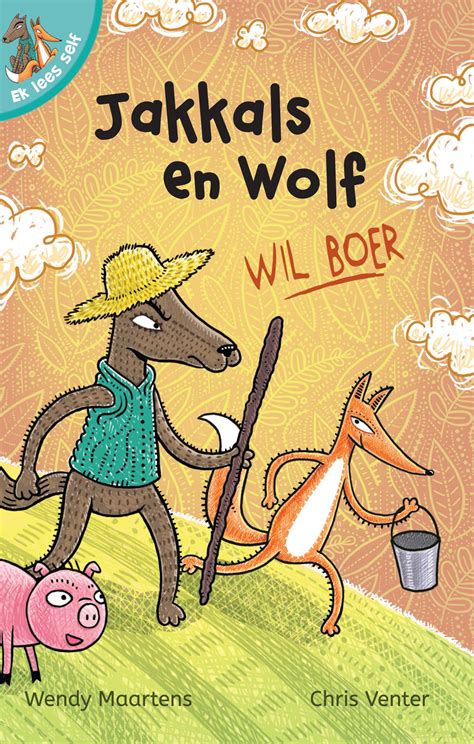 Jakkals en Wolf wil Boer by Wendy Maartens | Goodreads