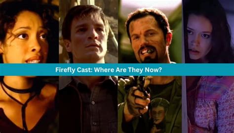 Firefly Cast: Where Are They Now? - Hollywood Entertainment News