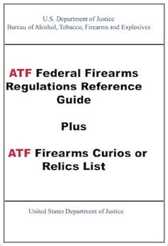 ATF Federal Firearms Regulations Reference Guide Plus ATF Firearms ...