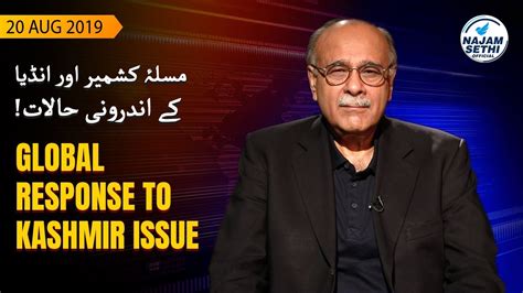 Najam Sethi Talks About Kashmir Issue | 20 August 2019 | Najam Sethi ...