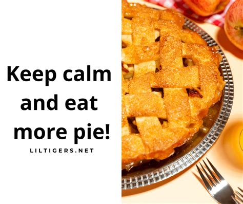 85 Best Pie Quotes and Sayings - Lil Tigers