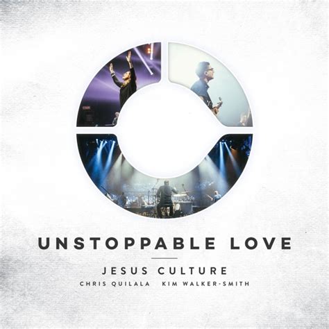 Jesus Culture “Unstoppable Love” Album Review : Exclusives : Hallels