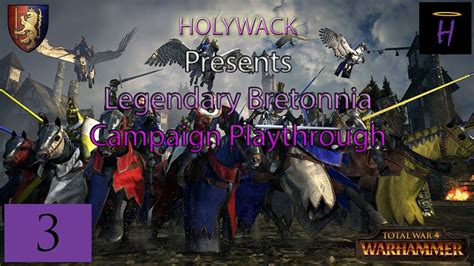 Totalwar Warhammer: Legendary Bretonnia Playthrough Part 3 - Dealing With Bastonne & Paravon ...