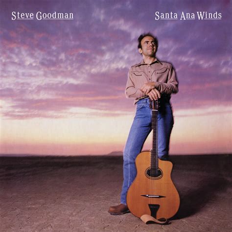 Steve Goodman — Santa Ana Winds – Omnivore Recordings