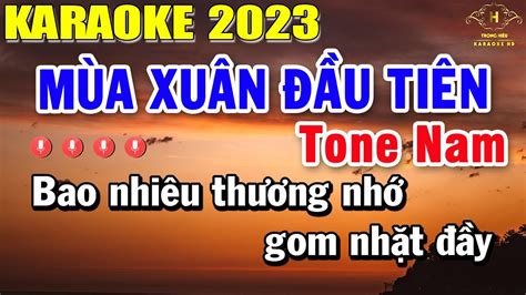 Mùa Xuân Đầu Tiên Karaoke Tone Nam Nhạc Sống | Beat Mới Dễ Hát Âm Thanh Chuẩn | Trọng Hiếu - YouTube