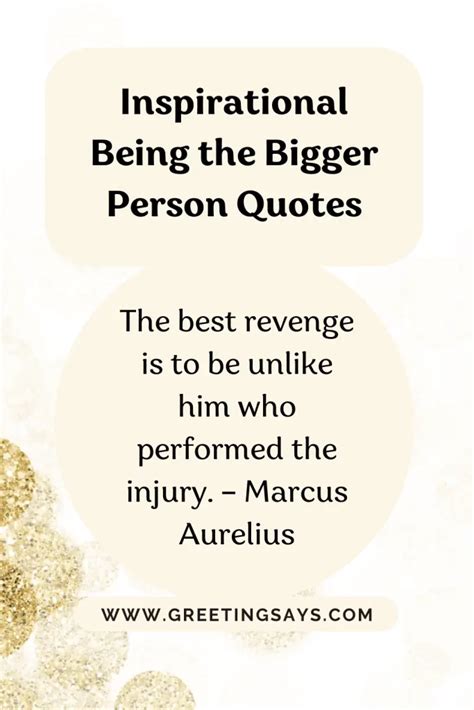 Best Being the Bigger Person Quotes - Greeting Says