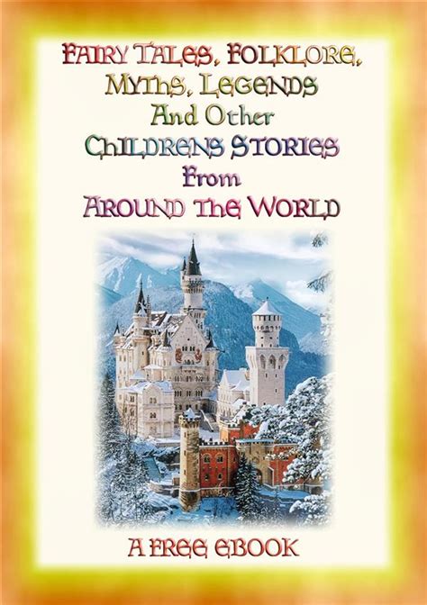 Folklore, Fairy Tales, Myths, Legends and Other Children's Stories from ...