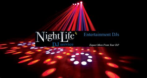 Nightlife Entertainment DJ Service - Expect More From Your DJ!