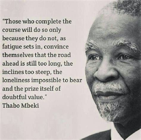 Motivational Quotes. Success. Keep going. Thabo Mbeki | Motivational quotes for women, Quotes to ...