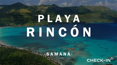 ¡PLAYA RINCÓN, en SAMANÁ! 🏝️ CHECKIN-TV - YouTube