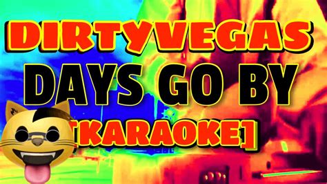 Dirty Vegas Days Go By [Karaoke with lyrics] - YouTube