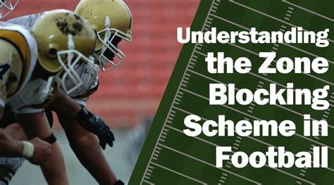 Understanding the Zone Blocking Scheme in Football