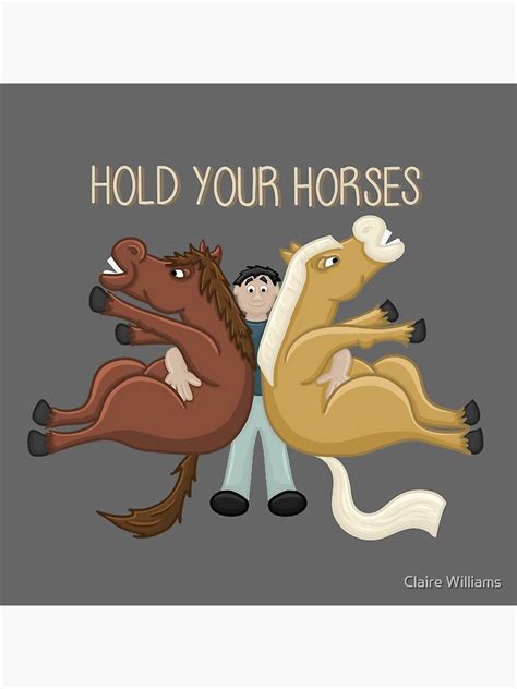 "Hold Your Horses, Literally. Funny Cartoon Horse Digital Illustration" Art Print by ...