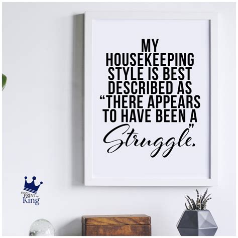 Housekeeping funny home print “appears to be a struggle” – Ryan The ...