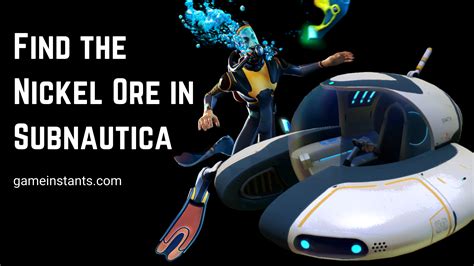 Find The Nickel Ore In Subnautica Below Zero Map: Guide (2024) - Gameinstants