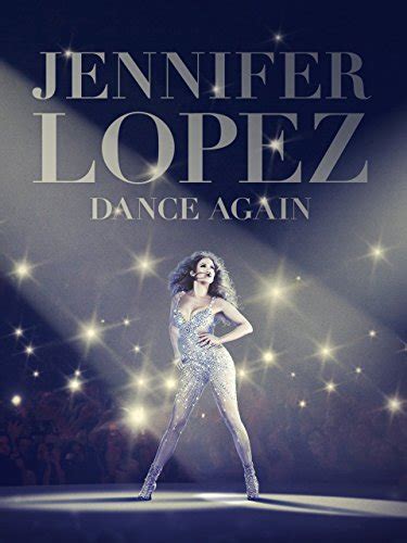 Jennifer Lopez: Dance Again (2014)