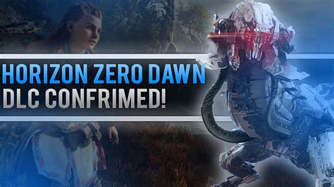 Horizon Zero Dawn News. DLC EXPANSIONS CONFIRMED! Story Expansion ...