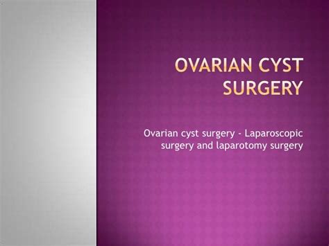 Ovarian cyst surgery