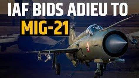 MiG-21 Jets phased out, why India is discontinuing its longest-serving ...