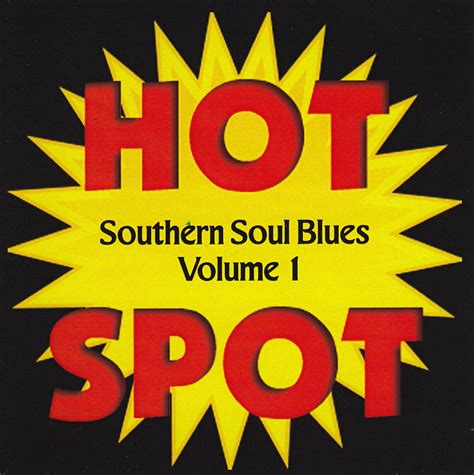 Southern Soul Blues Hot Spot Volume 1 by Various Artists